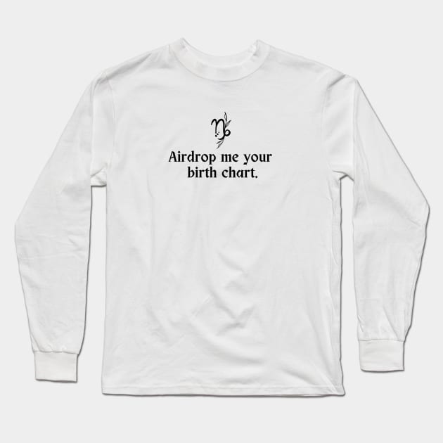 Capricorn Symbol - Airdrop Me Your Birth Chart Long Sleeve T-Shirt by TheCorporateGoth